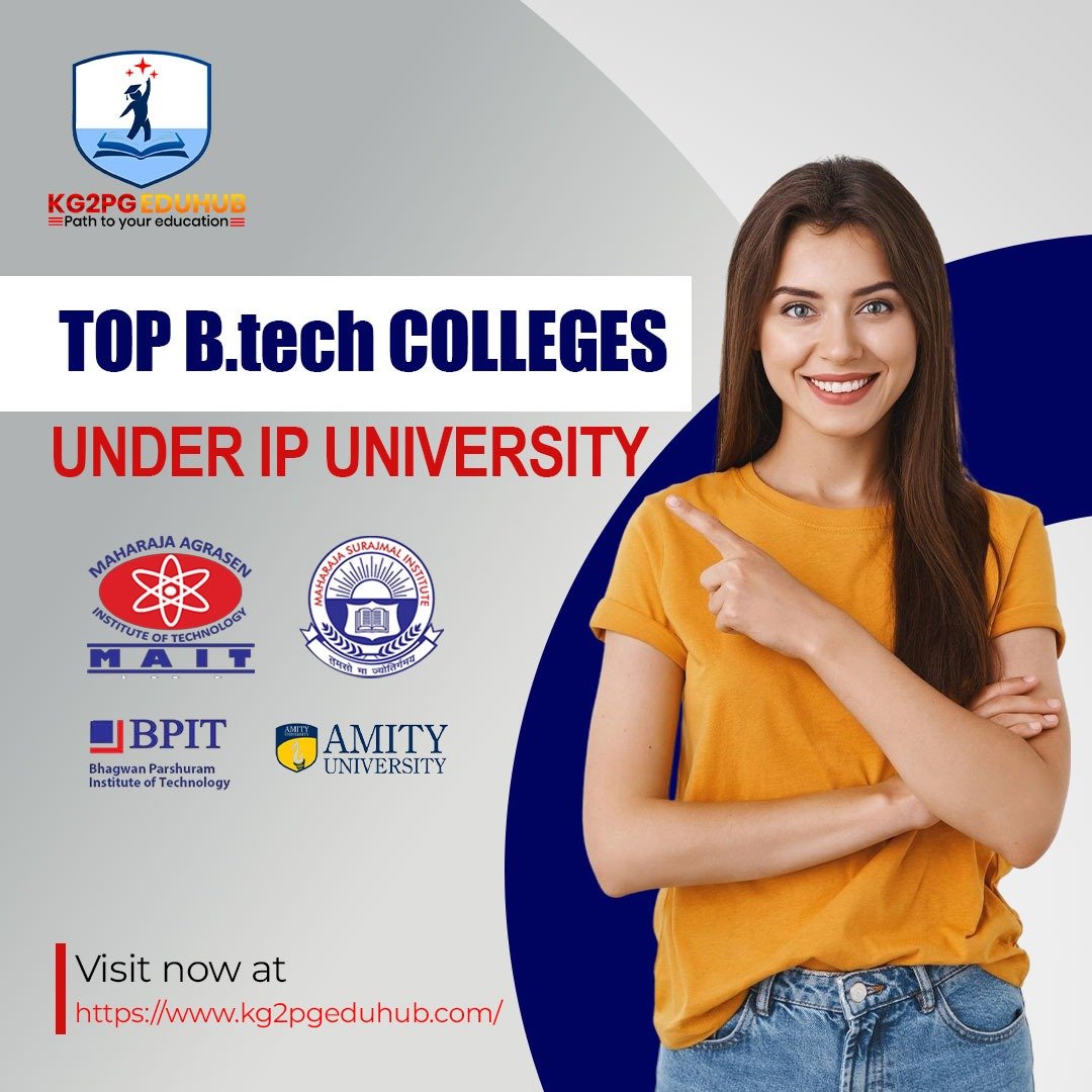 Explore IPU B.Tech Colleges – KG2PGEduhub